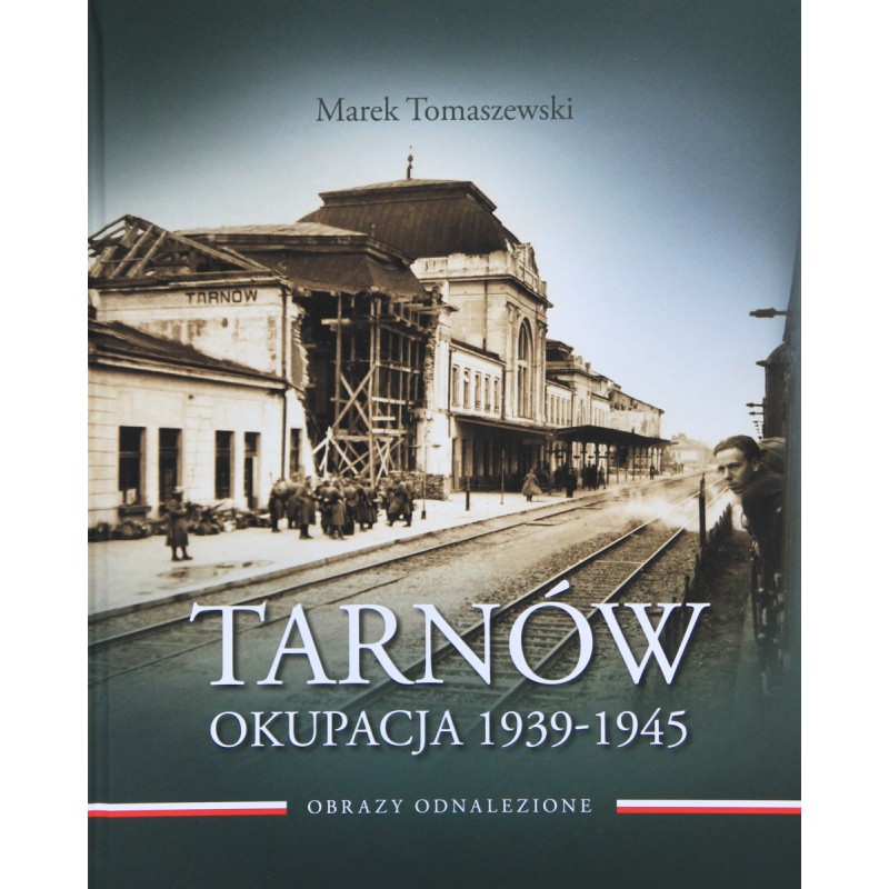 Tarnów. Okupacja 1939-1945 - album, wydanie poszerzone